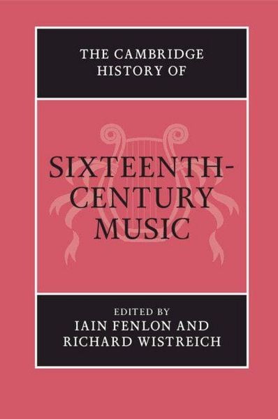 Produktbild: The Cambridge History of Sixteenth-Century Music