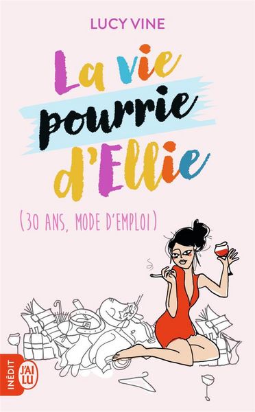 Produktbild: La vie pourrie d'Ellie : 30 ans mode d'emploi