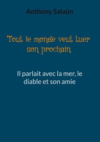 Produktbild: Tout le monde veut tuer son prochain