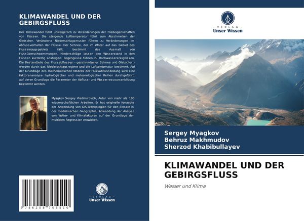 Klimawandel und der Gebirgsfluss, Taschenbuch von Sergey Myagkov , Behruz Makhmudov , Sherzod Khabibullayev, Verlag Unser Wissen, 9786208705510