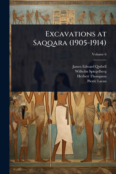 Produktbild: Excavations at Saqqara (1905-1914)