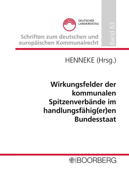 Produktbild: Wirkungsfelder der kommunalen Spitzenverb&auml;nde im handlungsf&auml;hig(er)en Bundesstaat