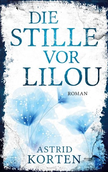 Produktbild: Die Stille vor Lilou