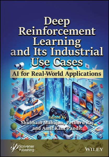 Produktbild: Deep Reinforcement Learning and Its Industrial Use Cases
