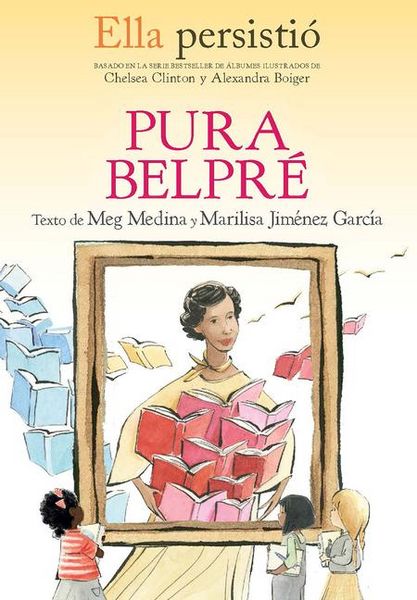 Produktbild: Ella Persisti&oacute; Pura Belpr&eacute; / She Persisted: Pura Belpr&eacute;