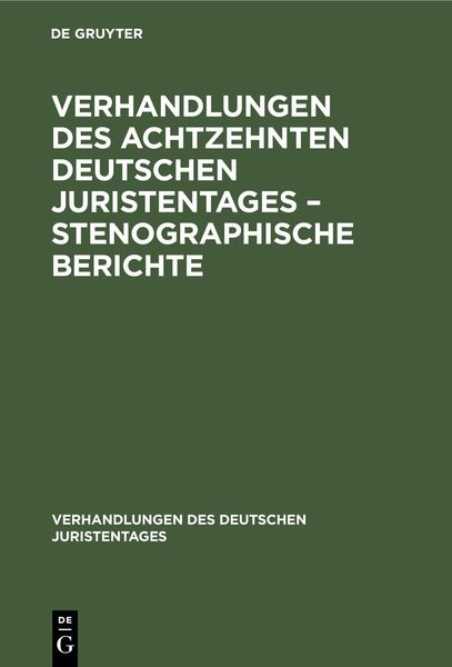 Produktbild: Verhandlungen des Achtzehnten deutschen Juristentages - Stenographische Berichte