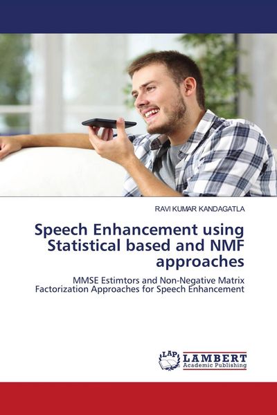 Produktbild: Speech Enhancement using Statistical based and NMF approaches