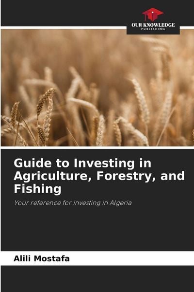 Produktbild: Guide to Investing in Agriculture, Forestry, and Fishing