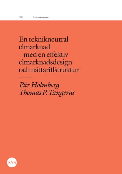 Produktbild: En teknikneutral elmarknad - med en effektiv elmarknadsdesign och n&auml;ttariffstruktur