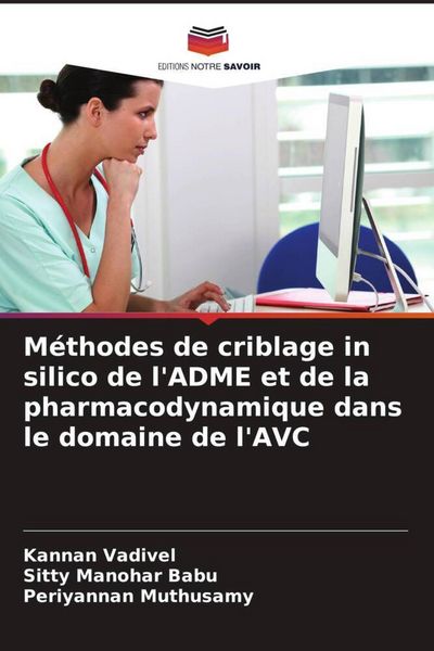 Produktbild: M&eacute;thodes de criblage in silico de l'ADME et de la pharmacodynamique dans le domaine de l'AVC