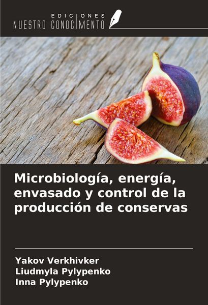 Produktbild: Microbiolog&iacute;a, energ&iacute;a, envasado y control de la producci&oacute;n de conservas