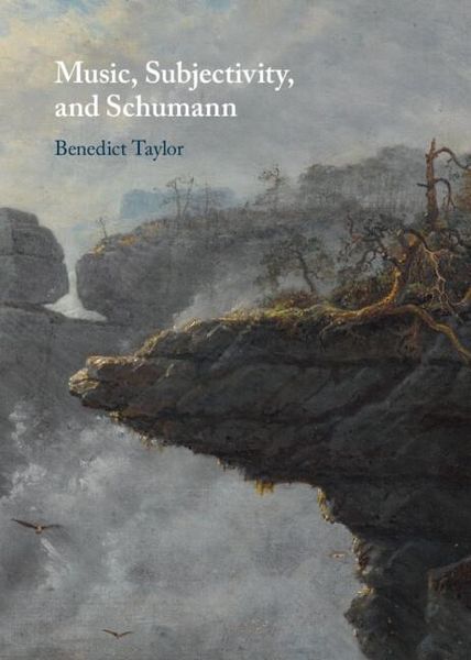 Produktbild: Music, Subjectivity, and Schumann Music, Subjectivity, and Schumann