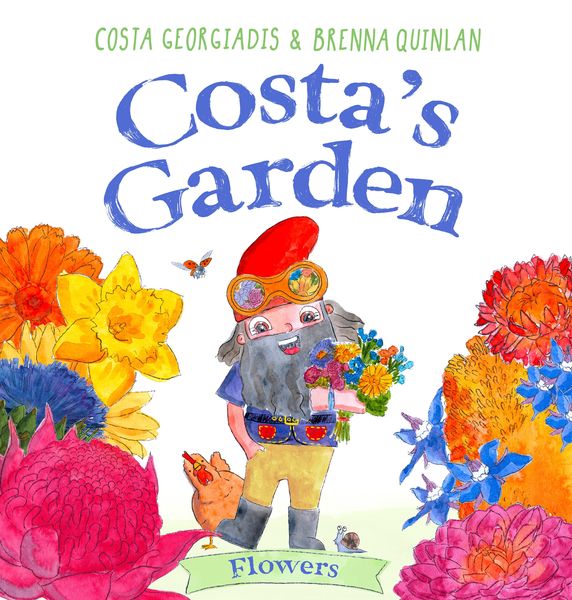 Produktbild: Costa's Garden: Flowers (Costa's Garden, #1): Discover the joy in everyday blooms with Australia's favourite gardener
