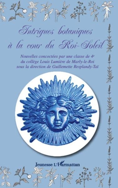 Produktbild: Intrigues botaniques A la cour du roi-soleil