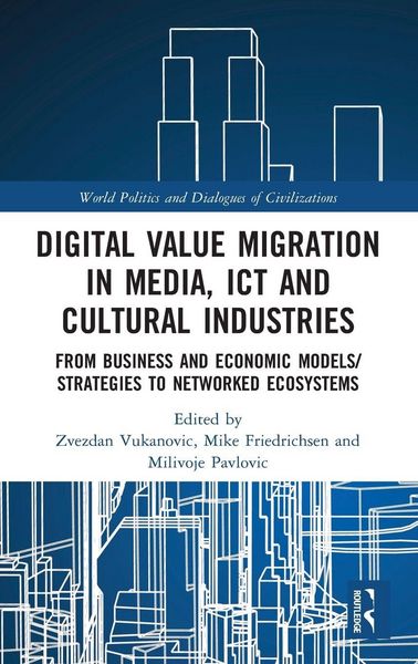 Produktbild: Digital Value Migration in Media, ICT and Cultural Industries