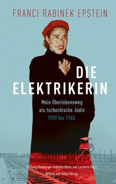 Die Elektrikerin, Gebundene Ausgabe von Franci Rabinek Epstein, Dölling Und Galitz, 978-3-86218-162-9