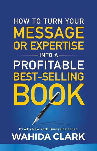 Produktbild: How To Turn Your Message or Expertise Into A Profitable Best-Selling Book