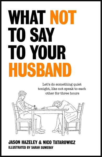 Produktbild: What Not to Say to Your Husband