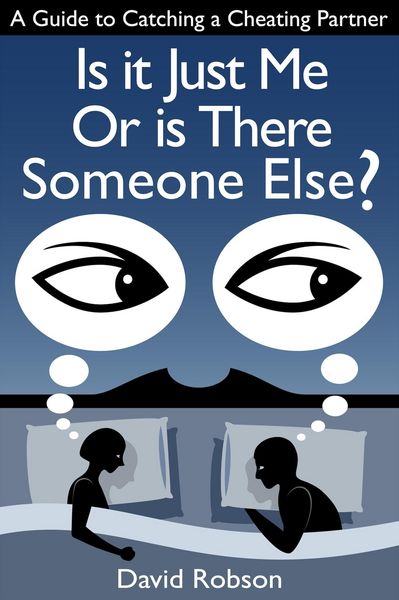 Produktbild: Is It Just Me Or Is There Someone Else?: A Guide to Catching a Cheating Partner