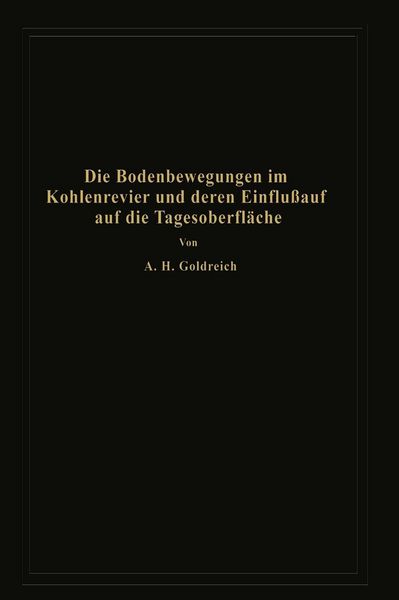 Produktbild: Die Bodenbewegungen im Kohlenrevier und deren Einflu&szlig; auf die Tagesoberfl&auml;che