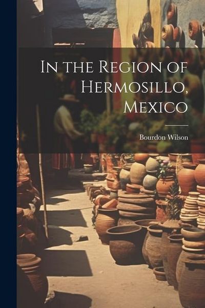 Produktbild: In the Region of Hermosillo, Mexico