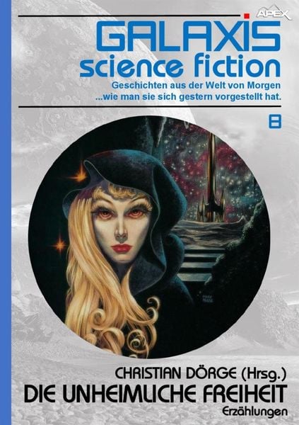 Produktbild: Galaxis Science Fiction, Band 8: die Unheimliche Freiheit