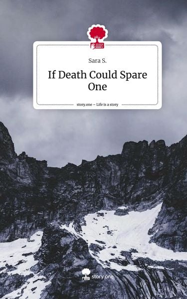 Produktbild: If Death Could Spare One. Life is a Story - story.one