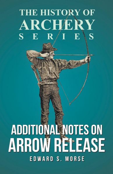 Produktbild: Additional Notes on Arrow Release (History of Archery Series)