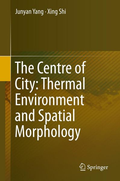 Produktbild: The Centre of City: Thermal Environment and Spatial Morphology