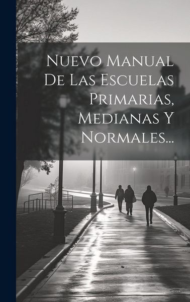 Produktbild: Nuevo Manual De Las Escuelas Primarias, Medianas Y Normales...