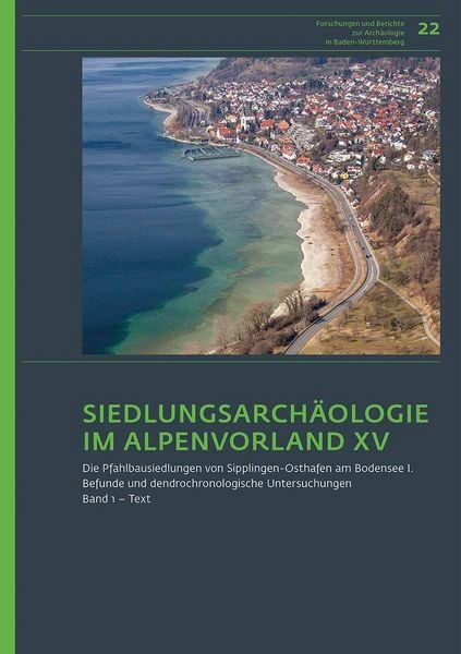Produktbild: Siedlungsarch&auml;ologie im Alpenvorland XV. Die Pfahlbausiedlungen von Sipplingen-Osthafen am Bodensee 1