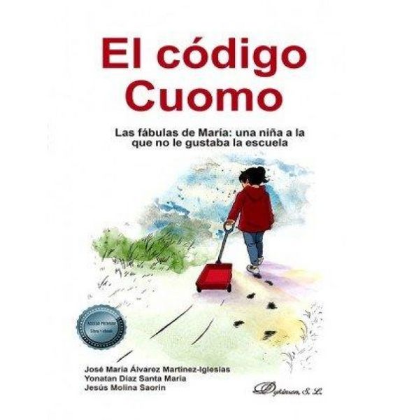 Produktbild: El c&oacute;digo Cuomo : las f&aacute;bulas de Mar&iacute;a : una ni&ntilde;a a la que no le gustaba la escuela