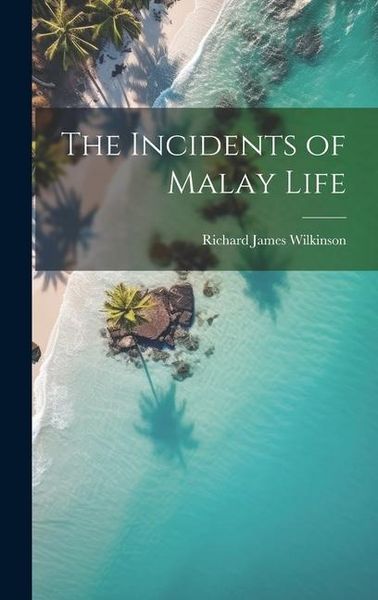 Produktbild: The Incidents of Malay Life
