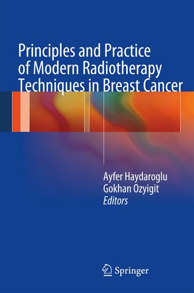 Produktbild: Principles and Practice of Modern Radiotherapy Techniques in Breast Cancer