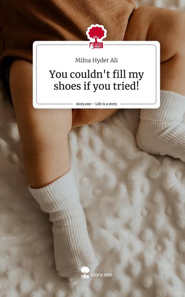 Produktbild: You couldn't fill my shoes if you tried!. Life is a Story - story.one