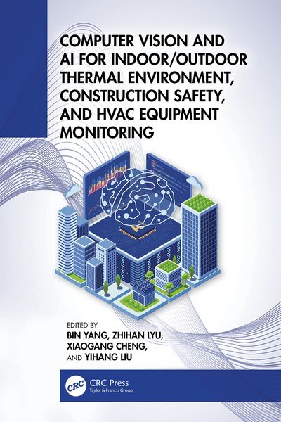 Produktbild: Computer Vision and AI for Indoor/Outdoor Thermal Environment, Construction Safety, and HVAC Equipment Monitoring
