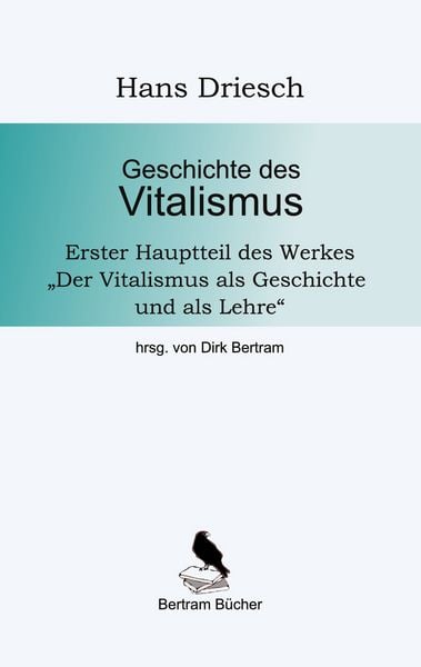 Geschichte des Vitalismus, Taschenbuch von Hans Driesch, BoD – Books on Demand, 9783756842346