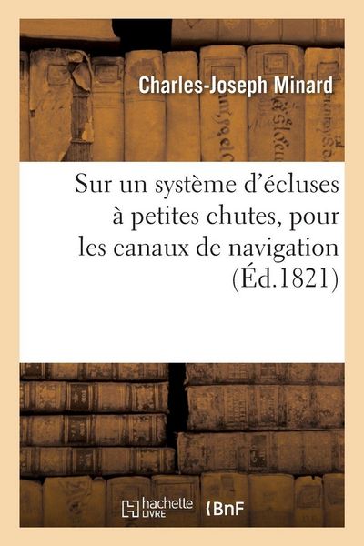 Produktbild: Observations sur un syst&egrave;me d'&eacute;cluses &agrave; petites chutes, propos&eacute; par M. P.-S. Girard