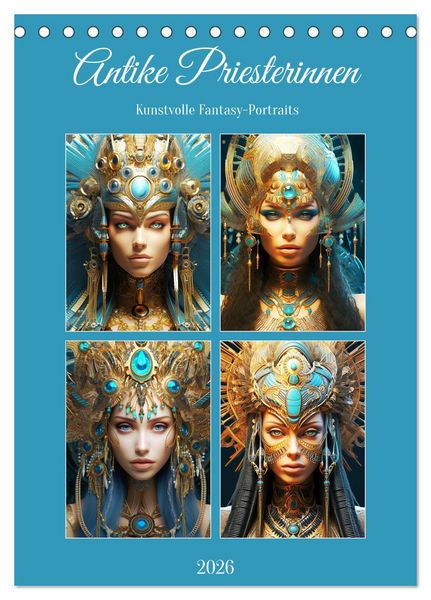 Produktbild: Antike Priesterinnen. Kunstvolle Fantasy-Portraits (Tischkalender 2026 DIN A5 hoch), CALVENDO Monatskalender