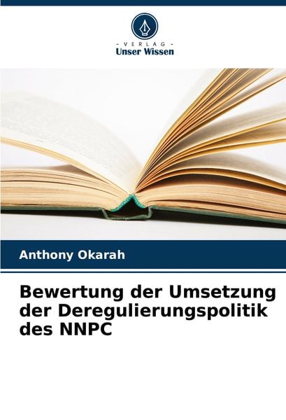 Produktbild: Bewertung der Umsetzung der Deregulierungspolitik des NNPC