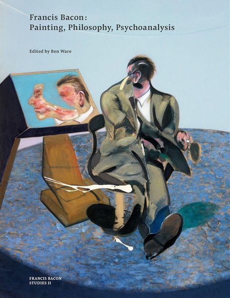 Produktbild: Francis Bacon: Painting, Philosophy, Psychoanalysis