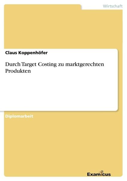 Produktbild: Durch Target Costing zu marktgerechten Produkten