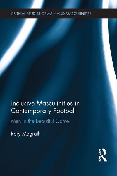 Produktbild: Inclusive Masculinities in Contemporary Football