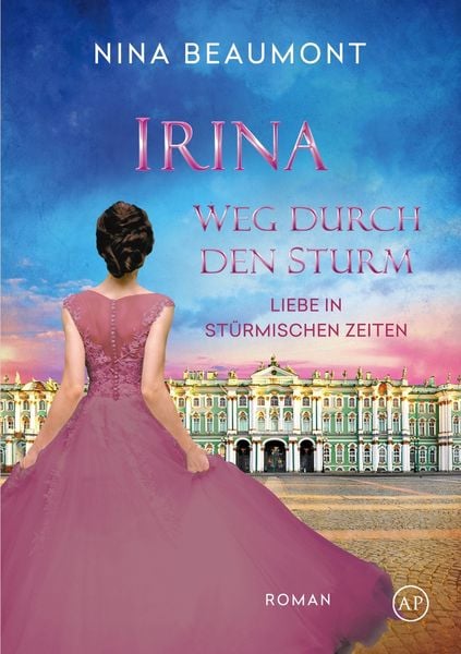 Irina, Weg durch den Sturm, Taschenbuch von Nina Beaumont, Tolino Media, 9783757926601