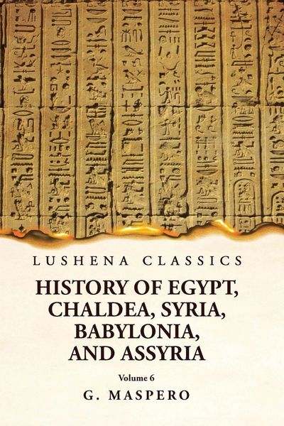 Produktbild: History of Egypt Chaldea, Syria, Babylonia and Assyria Volume 6