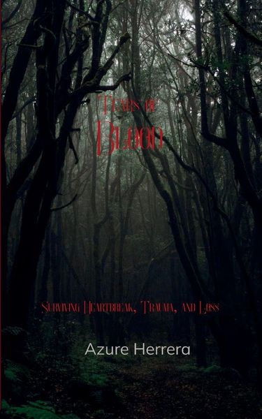 Produktbild: Tears of Blood Surviving Heartbreak, Trauma, and Loss