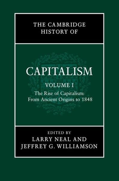 Produktbild: Cambridge History of Capitalism: Volume 1, The Rise of Capitalism: From Ancient Origins to 1848