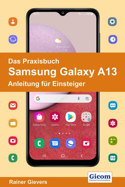Produktbild: Das Praxisbuch Samsung Galaxy A13 - Anleitung f&uuml;r Einsteiger