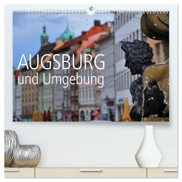 Augsburg und Umgebung (hochwertiger Premium Wandkalender 2025 DIN A2 quer), Kunstdruck in Hochglanz