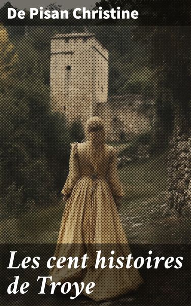 Produktbild: Les cent histoires de Troye